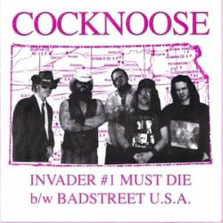 Cocknoose : Invader#1 Must Die - Badstreet USA